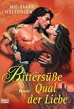 Bitters&uuml;&szlig;e Qual der Liebe - Sue-Ellen Welfonder
