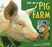 Book Life on a Pig Farm (Carolrhoda Photo Books)