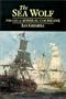 The Sea Wolf: The Life of Admiral Cochrane