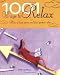 1001 Ways to Relax: How to Beat Stress and Find Perfect Calm