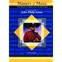 The Life & Times of John Philip Sousa (Masters of Music)