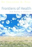Frontiers of Health: From Healing to Wholeness