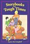 Storybooks for Tough Times (Books Kids Love)