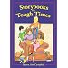 Storybooks for Tough Times (Books Kids Love)
