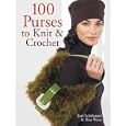 100 Purses to Knit & Crochet