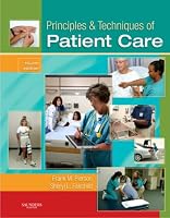 Principles & Techniques of Patient Care (Principles and Techniques of Patient Care)