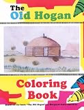 The Old Hogan: Coloring Book
