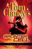 Tom Clancy's Splinter Cell: Fallout - Tom Clancy, David Michaels