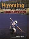 Wyoming Blue-Ribbon Fly Fishing Guide