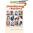 John Brown to Bob Dole: Movers And Shakers in Kansas History by  Virgil W. Dean