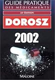 Guide pratique des m�dicaments 2002, 22e �dition