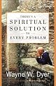 There Is A Spiritual Solution to Every Problem