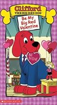 Clifford - Be My Big Red Valentine [VHS]