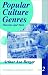 Popular Culture Genres: Theories and Texts (Feminist Perspective on Communication)