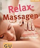 Relax-Massagen (Feel good!) - Karin Schutt