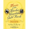 Music of the Alaska-Klondike Gold Rush: Songs and History (Lanternlight Library) by Jean A. Murray