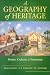 A Geography of Heritage Power Culture and Economy Hodder Arnold Publication