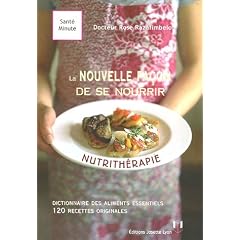La nouvelle fa�on de se nourrir : la nutrith�rapie