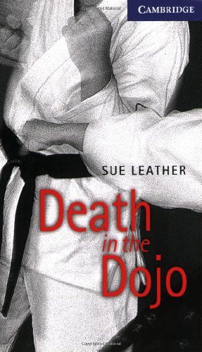 Death in the Dojo Level 5 (Cambridge English Readers)
