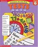 Scholastic Success with Tests: Math Workbook Grade  6 (Grades 6)
