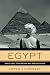 Egypt: How a Lost Civilization Was Rediscovered Egypt: How a Lost Civilization Was Rediscovered