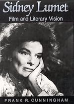 Sidney Lumet: Film and Literary Vision Sidney Lumet: Film and Literary Vision