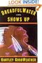 DreadfulWater Shows Up : A Novel
