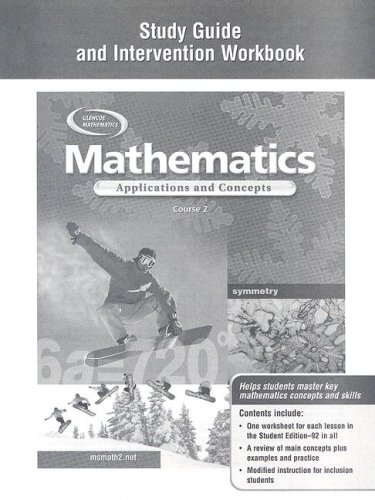 Mathematics: Applications and Concepts, Course 2, Study Guide and Intervention Workbook