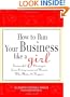 How to Run Your Business Like a Girl: Successful Strategies from Entrepreneurial Women Who Made It Happen