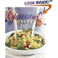 Gourmet Every Day: Over 200 Quick and Easy Recipes for Dinner