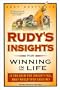 Rudy's Insights for Winning in Life