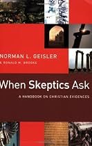 When Skeptics Ask: A Handbook on Christian Evidences