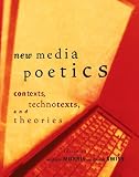 View Book 'New Media Poetics: Contexts, Technotexts, and Theories (Leonardo Books)'