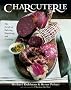 Charcuterie: The Craft of Salting, Smoking and Curing