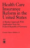 Health Care Insurance Reform in the United States