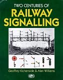 Two Centuries of Railway Signalling