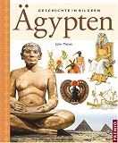 Geschichte in Bildern - &Auml;gypten - John Malam