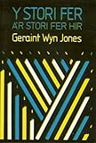 Y stori fer a'r stori fer hir