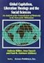 Global Capitalism, Liberation Theology, and the Social Sciences: An Analysis of the Contradictions of Modernity at the Turn of the Millennium