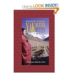 Yak Butter Blues: A Tibetan Trek of Faith