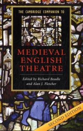 The Cambridge Companion to Medieval English Theatre (Cambridge Companions to Literature)