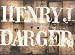 Henry J. Darger: In the Realms of the Unreal (Gce/Gottardo)