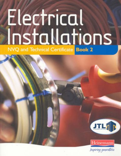 Electrical Installations NVQ and Technical Certificate Book 2: Bk. 2