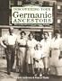A Genealogist's Guide to Discovering Your Germanic Ancestors: How to Find and Record Your Unique Heritage (Genealogist's Guides to Discovering Your Ancestor...)