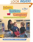 Infants, Toddlers, and Caregivers: A...