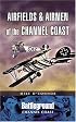 AIRFIELDS AND AIRMEN OF THE CHANNEL COAST (Battleground I)
