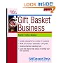 Start and Run a Gift Basket Business (Start & Run a Business Series) (With CD-ROM)