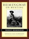 Hemingway on Hunting
