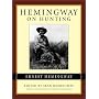 Hemingway on Hunting
