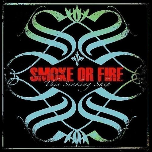 Smoke Or Fire - This Sinking Ship